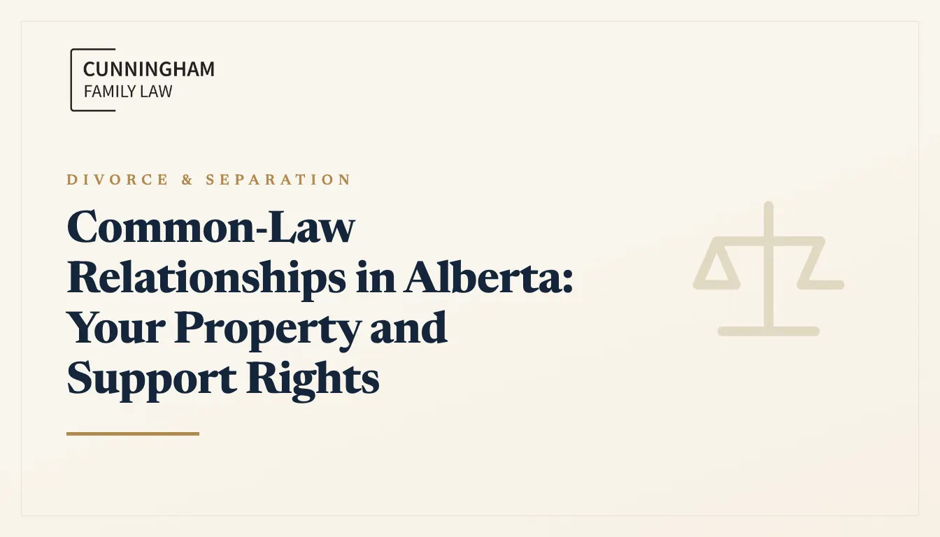 Common-law property and support rights in Alberta explained by a Calgary family lawyer