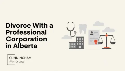 Divorce With a Professional Corporation in Alberta: What Doctors, Dentists, and Lawyers Need to Know