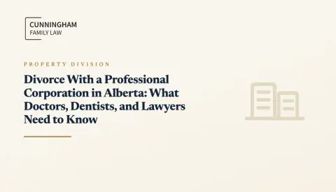 Divorce With a Professional Corporation in Alberta: What Doctors, Dentists, and Lawyers Need to Know