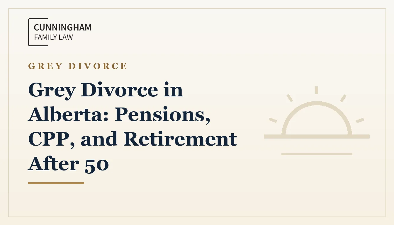 Grey divorce pensions and retirement in Alberta explained by a Calgary family lawyer