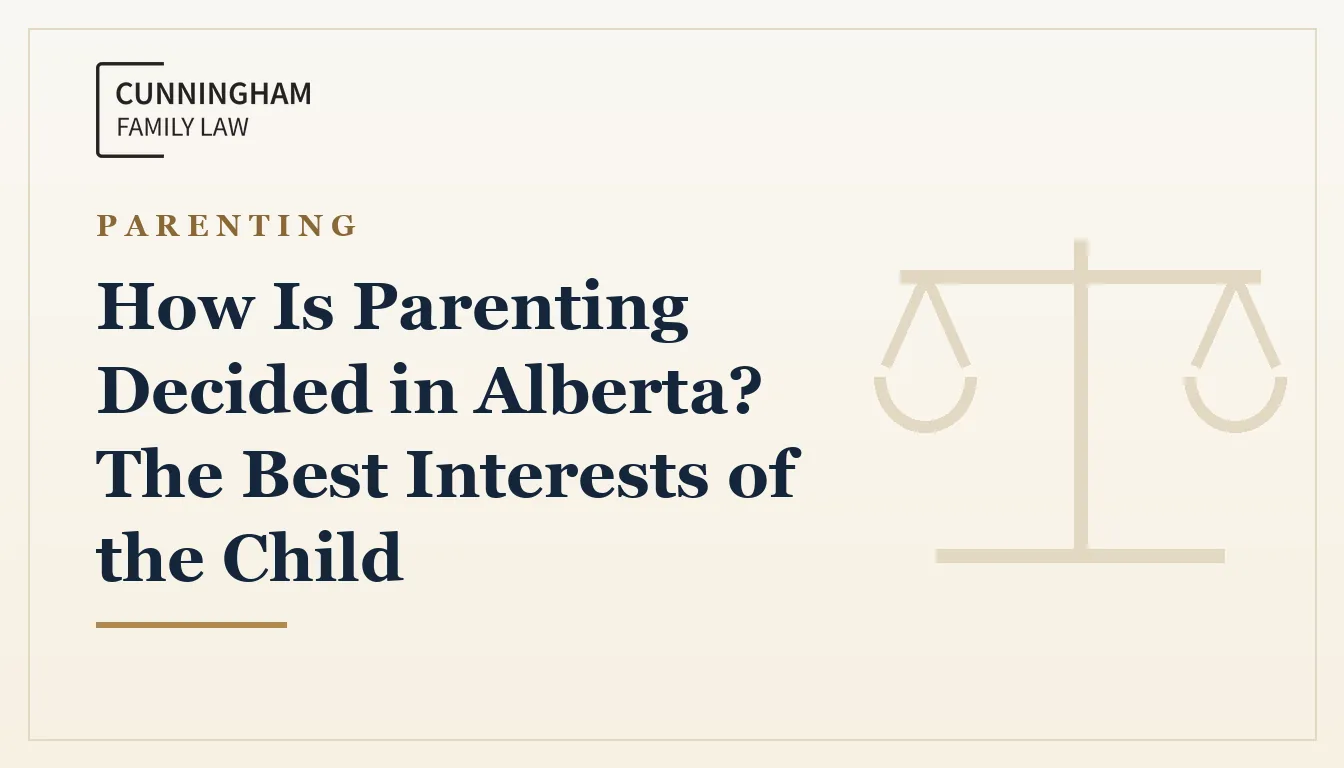 How parenting is decided in Alberta explained by a Calgary family lawyer