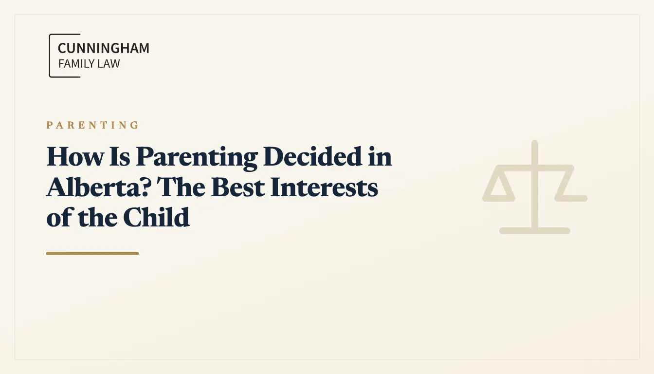 How parenting is decided in Alberta explained by a Calgary family lawyer