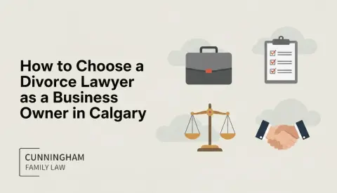 How to Choose a Divorce Lawyer as a Business Owner or Professional in Calgary