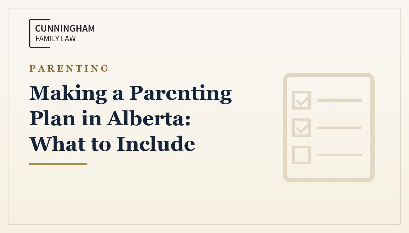 Making a parenting plan in Alberta explained by a Calgary family lawyer
