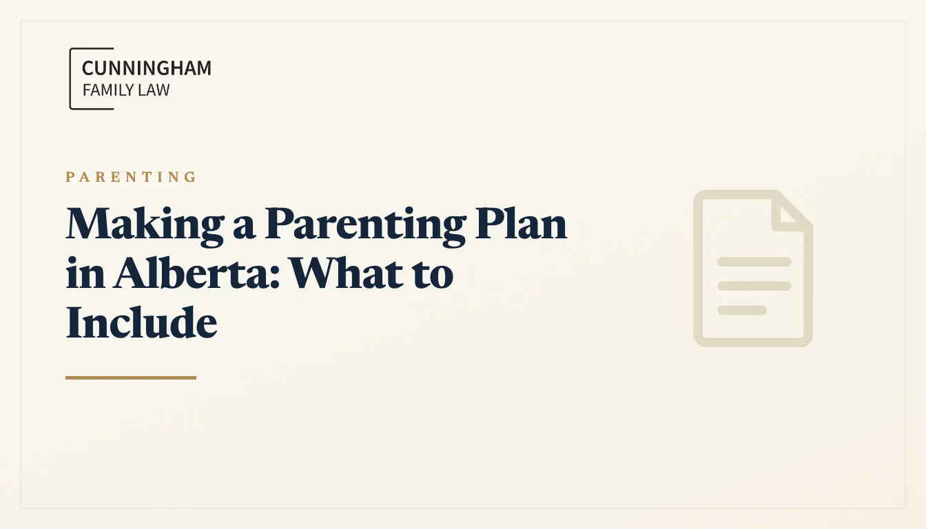 Making a parenting plan in Alberta explained by a Calgary family lawyer