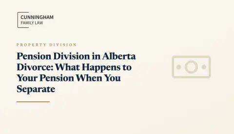 Pension Division in Alberta Divorce: What Happens to Your Pension When You Separate