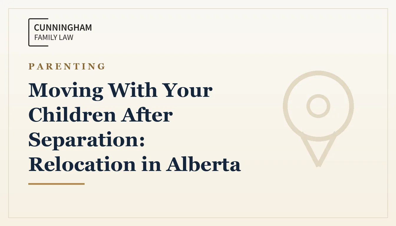 Relocating with children after separation in Alberta explained by a Calgary family lawyer