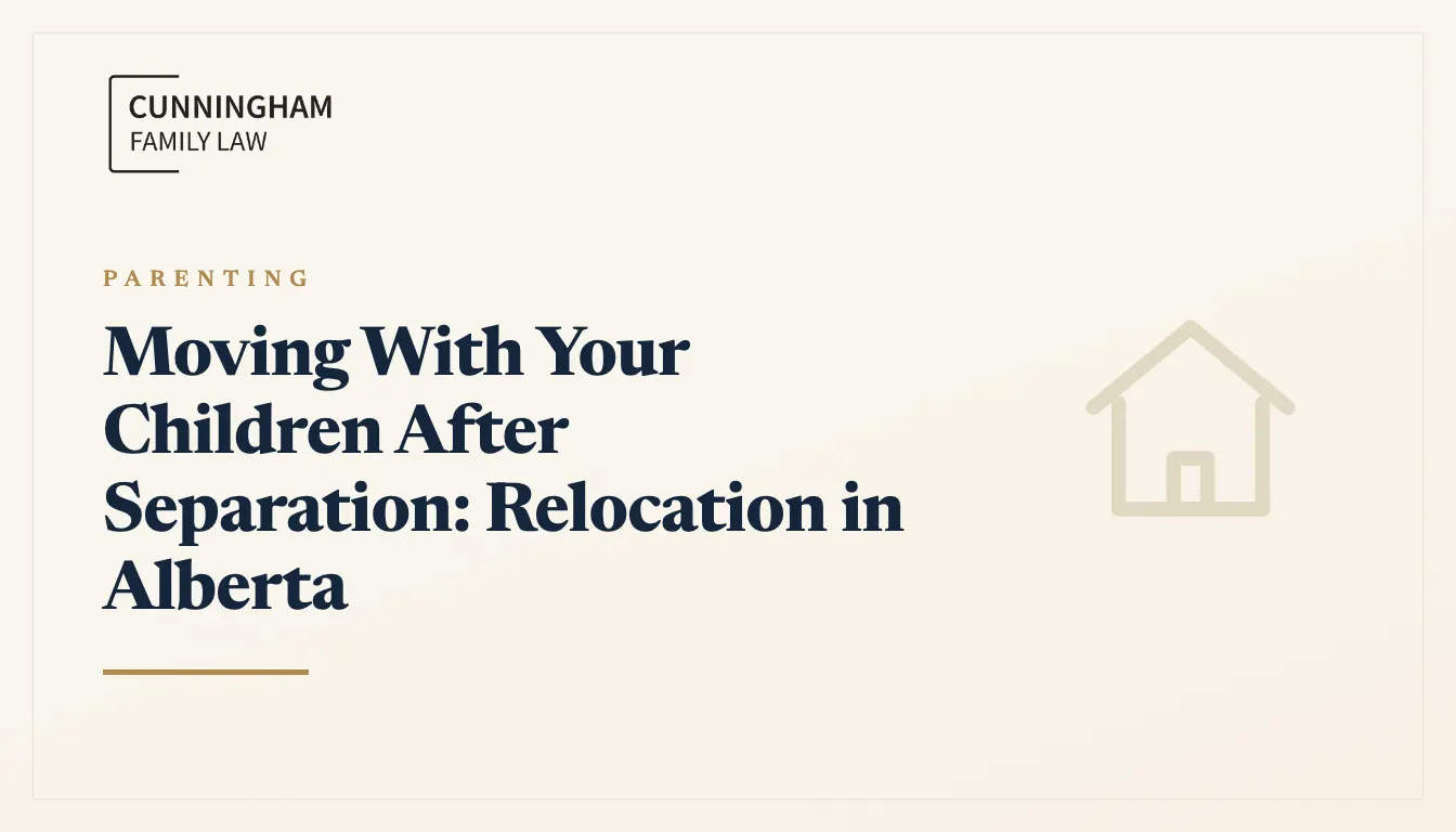 Relocating with children after separation in Alberta explained by a Calgary family lawyer