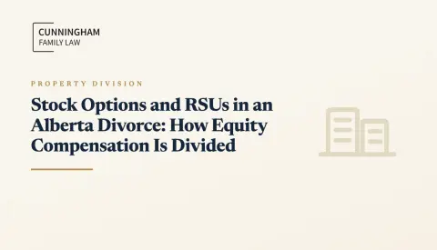 Stock Options and RSUs in an Alberta Divorce: How Equity Compensation Is Divided