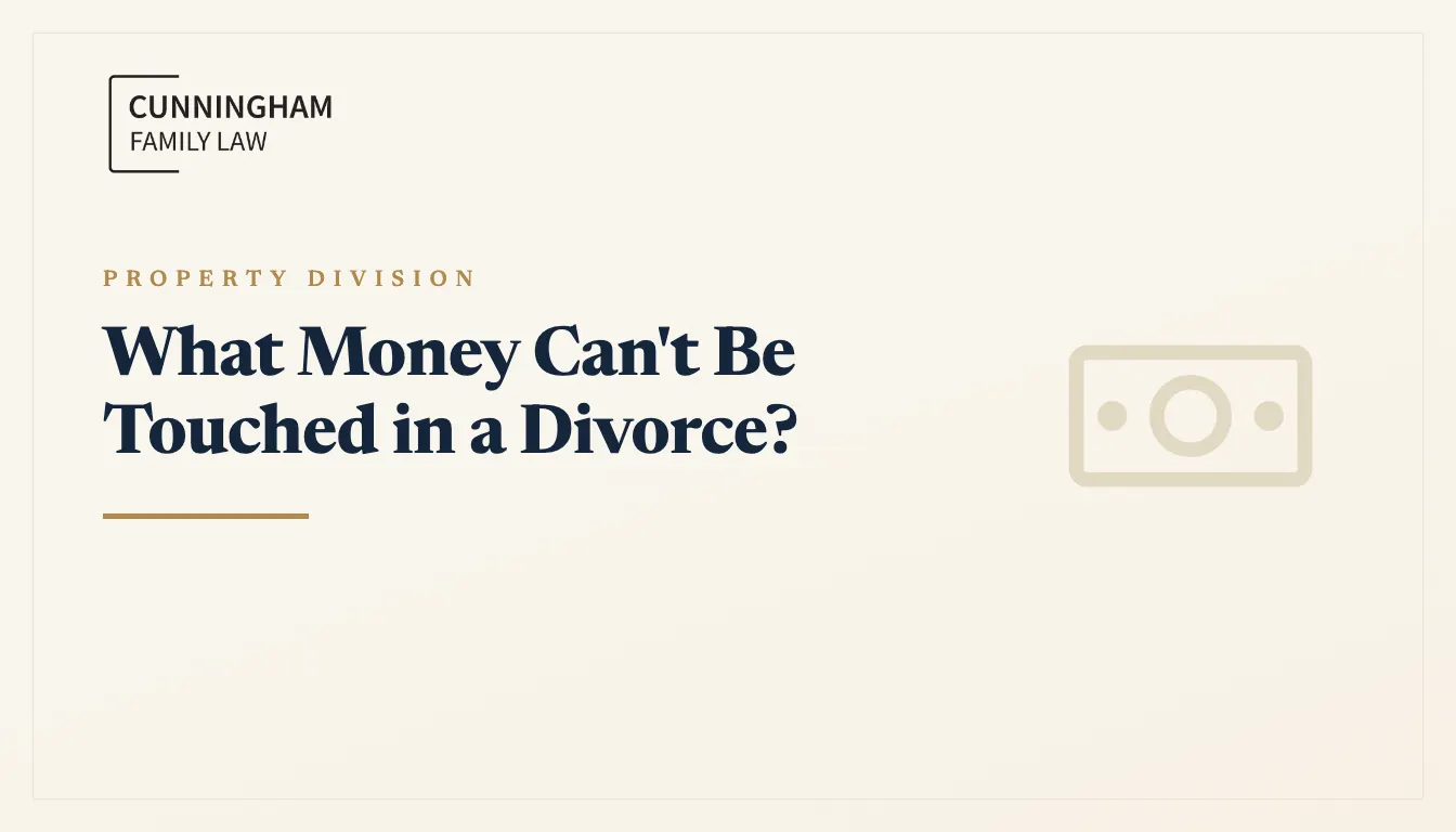 What Money Can't Be Touched in a Divorce