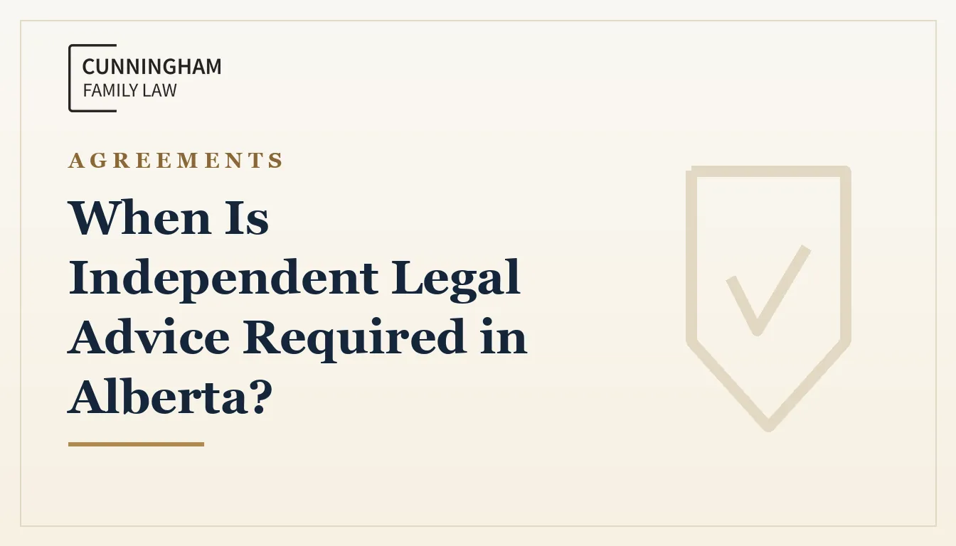 When independent legal advice is required in Alberta explained by a Calgary lawyer