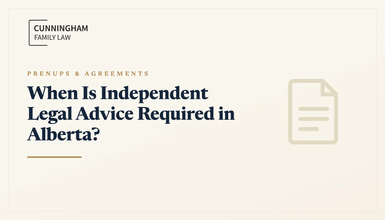 When independent legal advice is required in Alberta explained by a Calgary lawyer